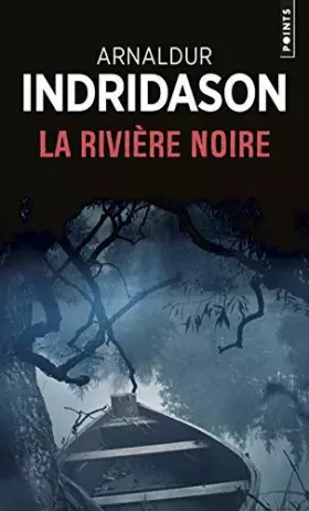 Couverture du produit · La rivière noire de Arnaldur Indridason (2012) Broché