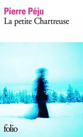 Couverture du produit · La Petite Chartreuse de Péju,Pierre (2004) Broché