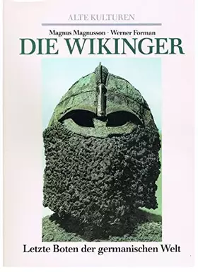Couverture du produit · Alte Kulturen Die Wikinger Letzte Boten der germanischen Welt
