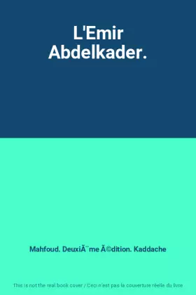 Couverture du produit · L'Emir Abdelkader.
