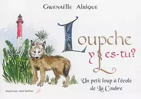 Couverture du produit · Loupche y es-tu ?