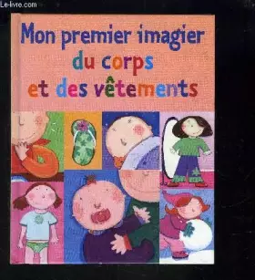 Couverture du produit · MON PREMIER IMAGIER DU CORPS ET DES VETEMENTS