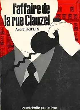 Couverture du produit · L'affaire de la rue Clauzel / André Triplix / Réf3670
