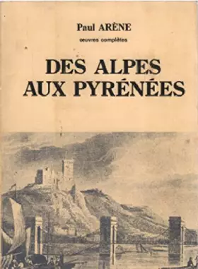 Couverture du produit · Des Alpes aux Pyrenees
