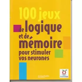 Couverture du produit · 100 jeux de logique et de mémoire pour stimuler vos neurones