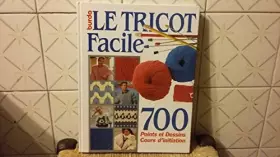 Couverture du produit · le tricot facile 700 points et dessins cours d'initiation Burda