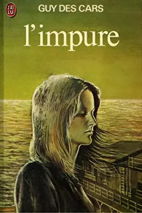 Couverture du produit · L'impure / Guy Des Cars