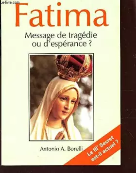 Couverture du produit · Fatima Message de tragédie ou d'espérance ?