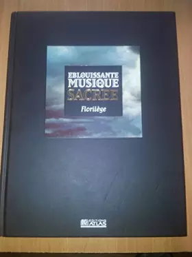 Couverture du produit · Eblouissante Musique Sacrée : Florilège