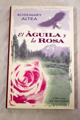 Couverture du produit · El águila y la rosa