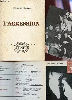 Couverture du produit · L'AGRESSION / COLLECTION "THEATRE NATIONAL POPULAIRE".
