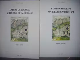 Couverture du produit · l'abbaye cistercienne Notre-Dame de Valcroissant