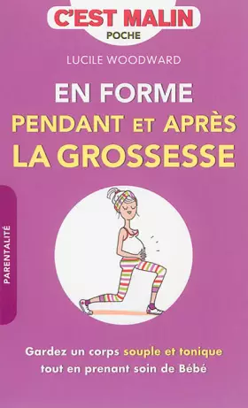 Couverture du produit · En forme pendant et après la grossesse C'Est Malin