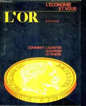 Couverture du produit · L'OR - COMMENT L'ACHETER LE GARDER LE VENDRE.