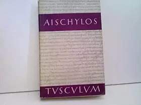 Couverture du produit · Aischylos. Tragödien und Fragmente.