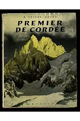 Couverture du produit · Premier de cordée 1952 / R. Frison-Roche