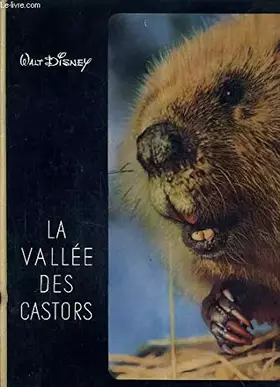 Couverture du produit · LA VALLEE DES CASTORS / WALT DISNEY.