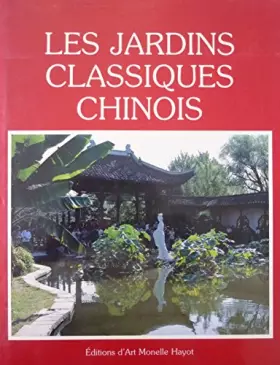 Couverture du produit · Les jardins classiques chinois