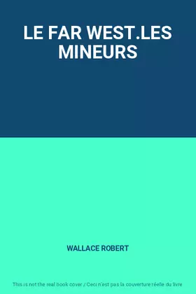 Couverture du produit · LE FAR WEST.LES MINEURS