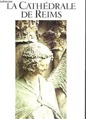 Couverture du produit · LA CATHEDRALE DE REIMS / 4E EDITION.