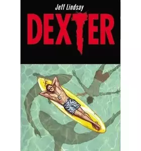 Couverture du produit · [(Dexter Down Under)] [ By (author) Jeff Lindsay, By (artist) Dalibor Talajic ] [August, 2014]