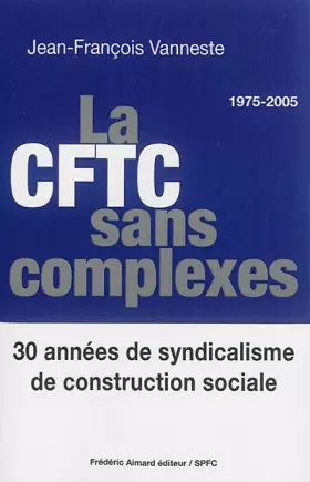 Couverture du produit · La CFTC sans complexes