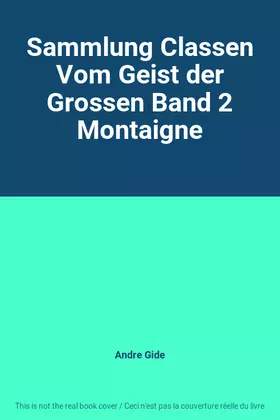 Couverture du produit · Sammlung Classen Vom Geist der Grossen Band 2 Montaigne