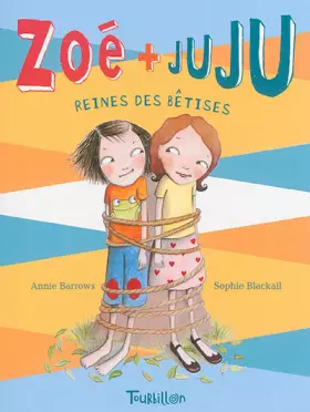 Couverture du produit · Zoé et Juju, les reines des bêtises