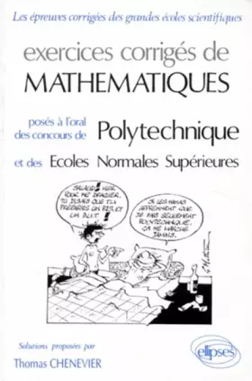 Couverture du produit · Exercices corrigés de mathématiques posés à l'oral de Polytechniques et des ENS