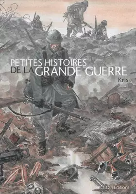 Couverture du produit · Petites histoires de la Grande Guerre