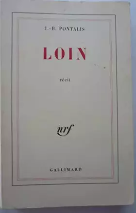 Couverture du produit · Loin récit / Pontalis, J.-B.