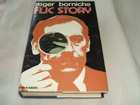 Couverture du produit · FLIC STORY ROGER BORNICHE