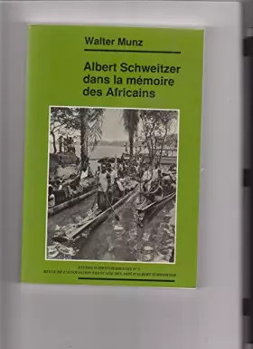Couverture du produit · Albert Schweitzer dans la mémoire des Africains