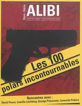 Couverture du produit · ALIBI HORS-SERIE AUTOMNE-HIVER 2014 LES 100 POLARS INCONTOURNABLES