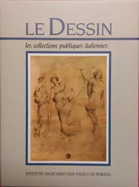 Couverture du produit · LE DESSIN LES COLLECTIONS PUBLIQUES ITALIENNES TOME 2