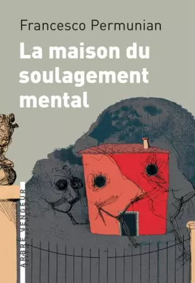 Couverture du produit · La maison du soulagement mental
