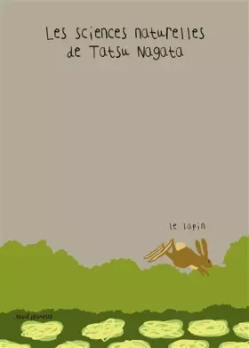 Couverture du produit · Le Lapin: Les sciences naturelles de Tatsu Nagata