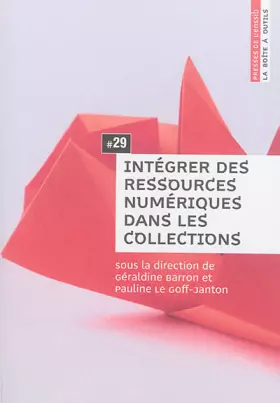Couverture du produit · Integrer des Ressources Numériques Dans les Collections