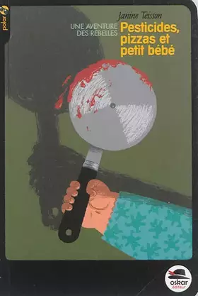 Couverture du produit · Pesticides, Pizzas et Petit Bebe