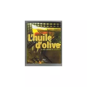 Couverture du produit · L'HUILE D'OLIVE ET SON CARNET D'ADRESSES