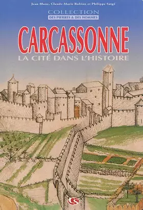 Couverture du produit · Carcassonne La Cité dans l histoire