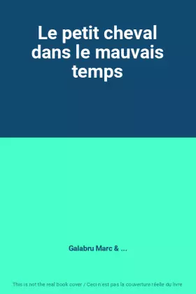 Couverture du produit · Le petit cheval dans le mauvais temps