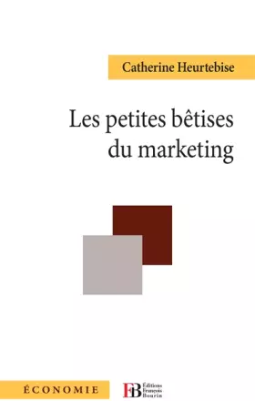 Couverture du produit · Les Petites Betises du Marketing