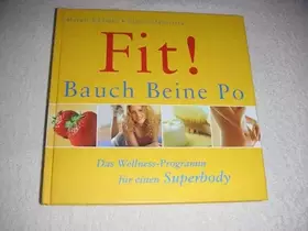 Couverture du produit · Fit ! Bauch Beine Po. Das Wellness-Programm für einen Superbody.