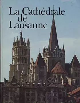 Couverture du produit · La Cathédrale de Lausanne