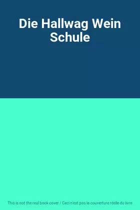 Couverture du produit · Die Hallwag Wein Schule
