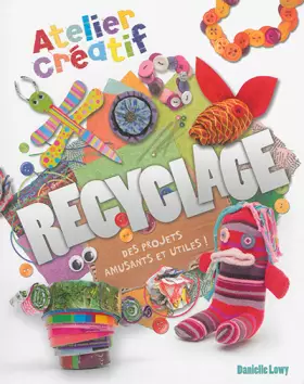 Couverture du produit · Recyclage : Atelier créatif