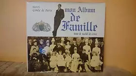 Couverture du produit · HENRI COMTE DE PARIS : MON ALBUM DE FAMILLE
