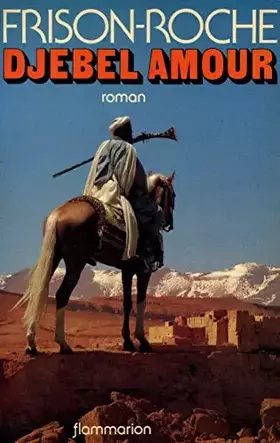 Couverture du produit · Djebel amour / 1978 / Frison-Roche