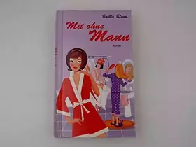 Couverture du produit · Mit ohne Mann : Roman / Britta Blum
